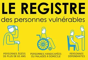Affiche d&eacute;crivant les personnes rentrant dans le registre des Personnes Vuln&eacute;rables. Un document est &agrave; remplir et permet d'&ecirc;tre r&eacute;f&eacute;rencer sur le registre en mairie
